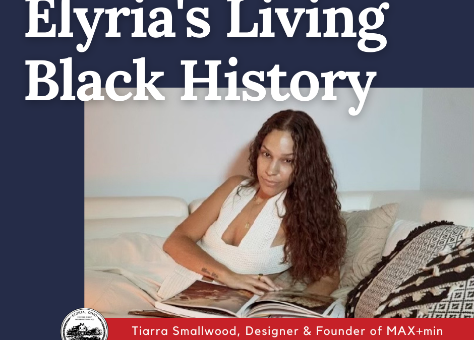 Elyria’s Living Black History Spotlight: Tiarra Smallwood